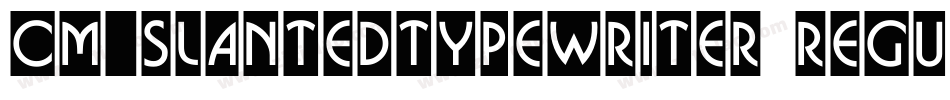CM_SlantedTypewriter Regular字体转换